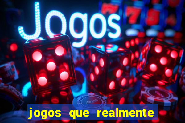 jogos que realmente pagam sem precisar depositar dinheiro